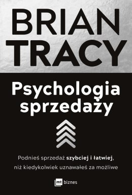 Psychologia sprzedaży. Podnieś sprzedaż szybciej i łatwiej, niż kiedykolwiek uznawałeś za możliwe wyd. 2023