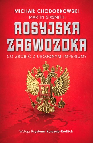 Rosyjska zagwozdka. Co zrobić z urojonym imperium?