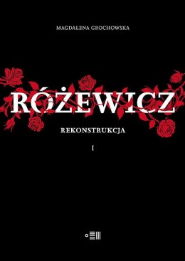 Różewicz. Rekonstrukcja. Tom 1