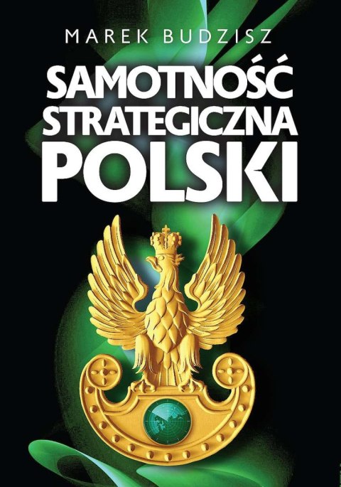 Samotność strategiczna Polski