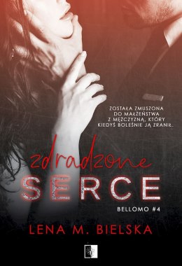 Zdradzone serce. Bellomo. Tom 4