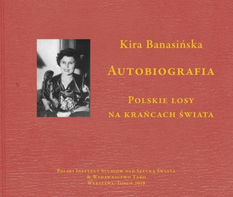 Autobiografia. Polskie losy na krańcach świata