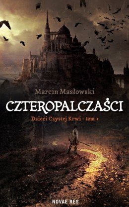 Czteropalczaści. Dzieci Czystej Krwi. Tom 1