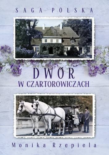 Dwór w czartorowiczach saga Polska