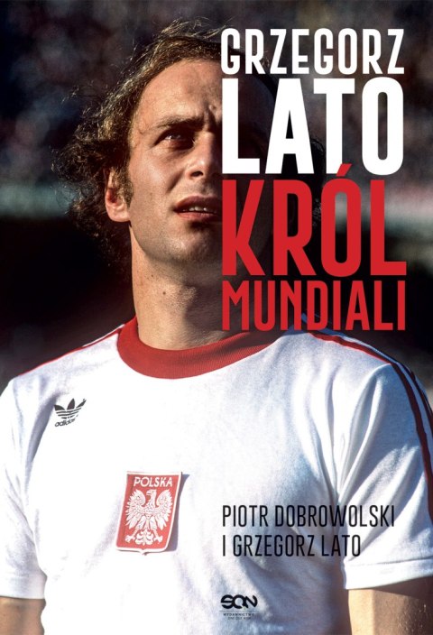 Grzegorz Lato. Król mundiali