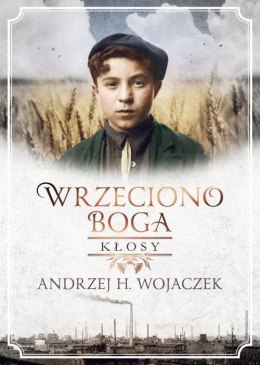 Kłosy. Wrzeciono Boga