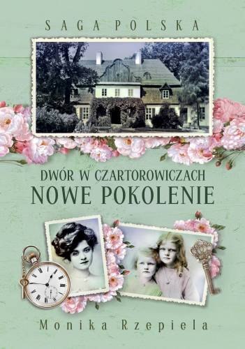 Nowe pokolenie dwór w czartorowiczach saga Polska