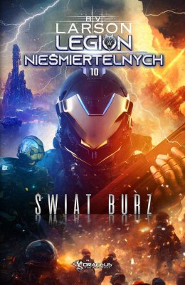 Świat Burz. Legion Nieśmiertelnych. Tom 10