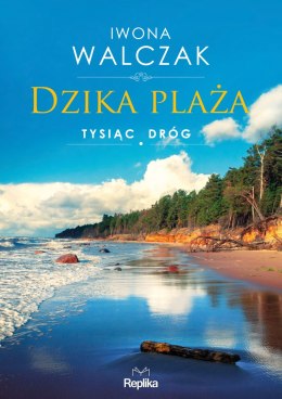 Dzika plaża. Tysiąc dróg. Tom 1