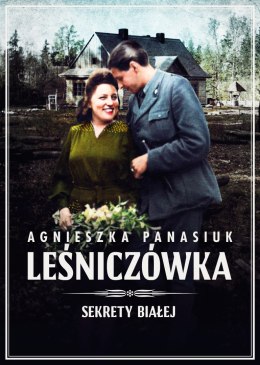 Leśniczówka. Sekrety Białej. Tom 2