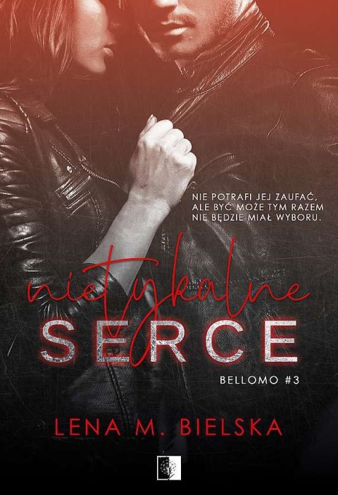 Nietykalne serce. Bellomo. Tom 3