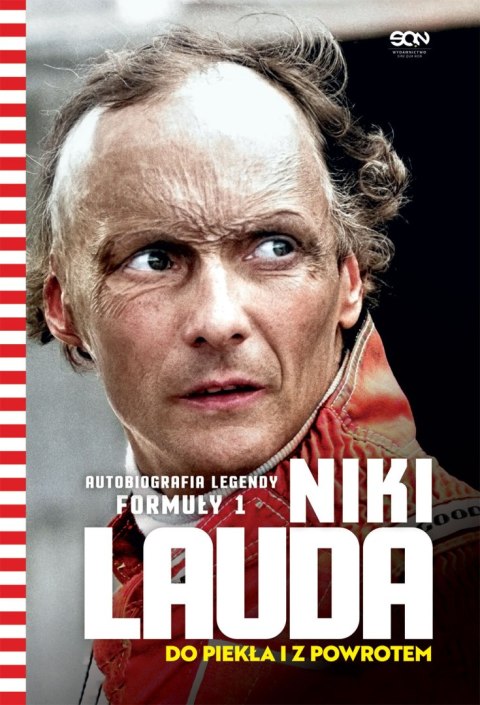 Niki Lauda. Do piekła i z powrotem. Autobiografia legendy Formuły 1