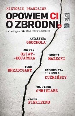 Opowiem CI o zbrodni. Historie prawdziwe 4