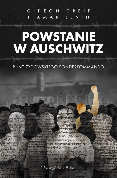 Powstanie w Auschwitz. Bunt żydowskiego Sonderkommando