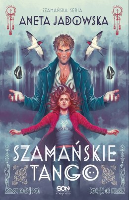 Szamańskie tango. Trylogia szamańska. Tom 2