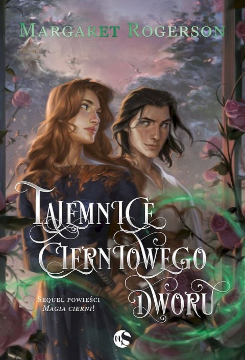 Tajemnice cierniowego dworu. Sorcery of Thorns. Tom 1,5