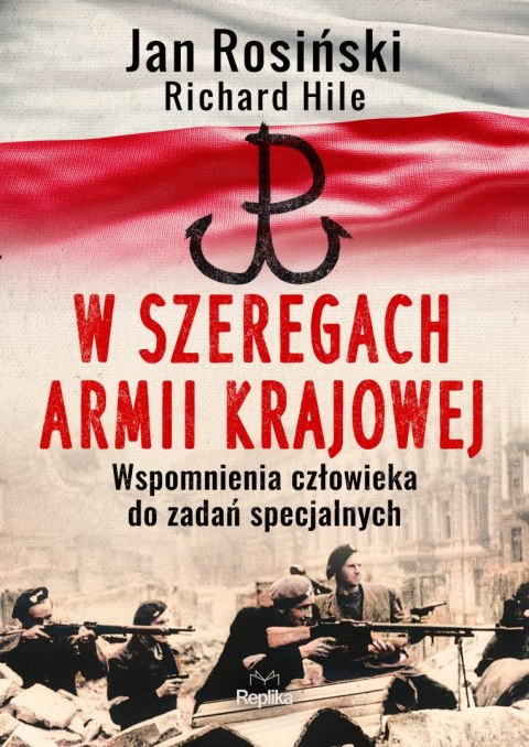 W szeregach Armii Krajowej. Wspomnienia człowieka do zadań specjalnych