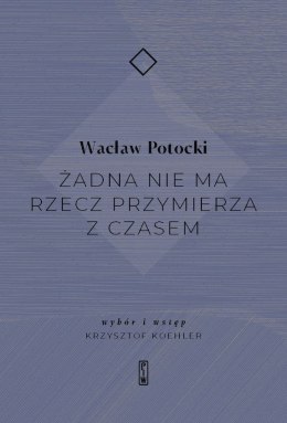 Żadna nie ma rzecz przymierza z czasem