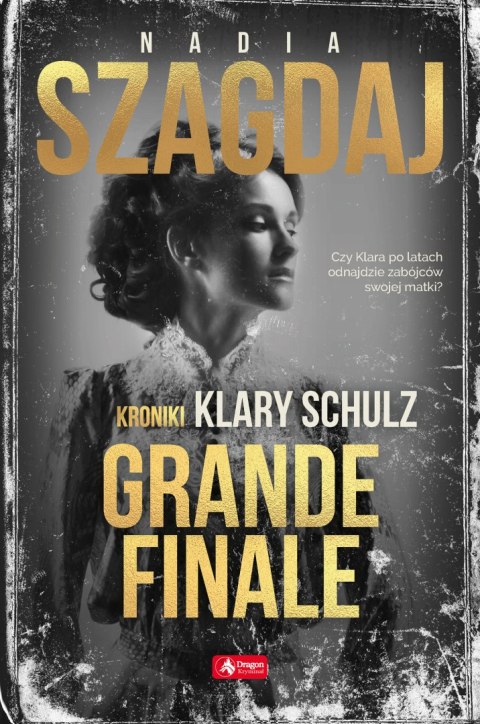 Grande finale. Kroniki Klary Schulz