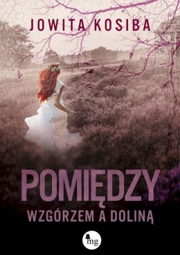 Pomiędzy wzgórzem a doliną