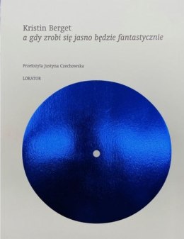 A gdy zrobi się jasno będzie fantastycznie