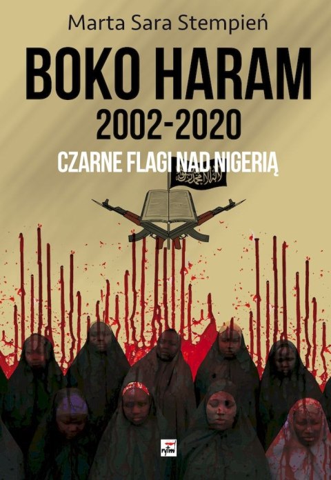 Boko Haram 2002-2020. Czarne flagi nad Nigerią