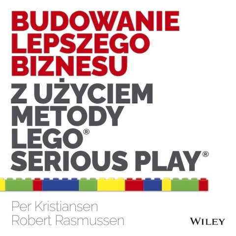 Budowanie lepszego biznesu z użyciem metody LEGO Serious Play