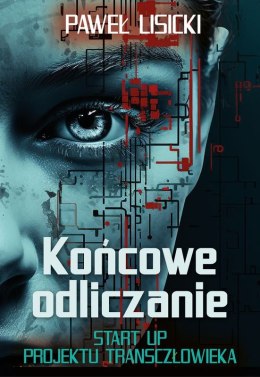 Końcowe odliczanie. Start up projektu transczłowieka