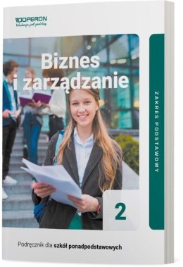 Biznes i zarządzanie podręcznik 2 liceum zakres podstawowy