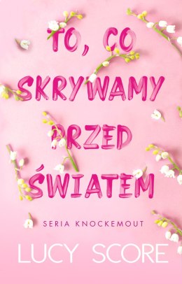 To, co skrywamy przed światem. Knockemout