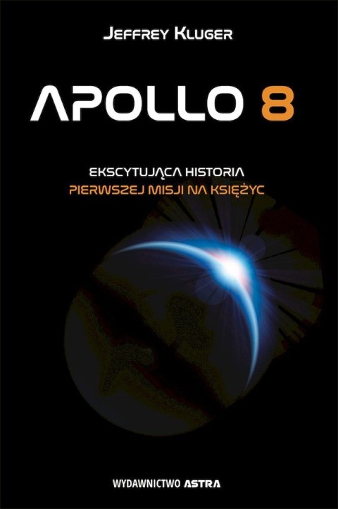 Apollo 8. Pierwsza misja na księżyc