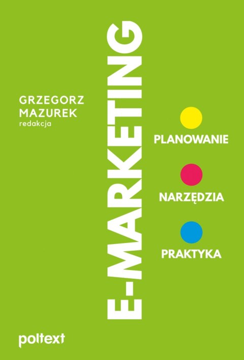 E-MARKETING. Planowanie, narzędzia, praktyka wyd. 2022