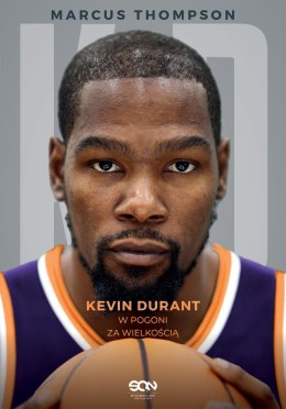 Kevin Durant. W pogoni za wielkością