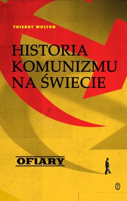 Ofiary. Historia komunizmu na świecie. Tom 2