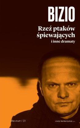 Rzeź ptaków śpiewających i inne dramaty