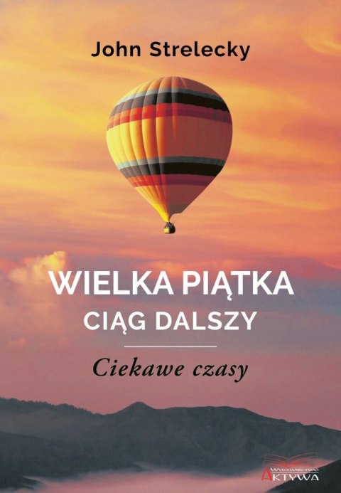 Wielka Piątka. Ciąg dalszy. Ciekawe czasy