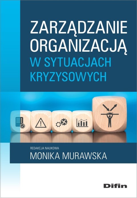 Zarządzanie organizacją w sytuacjach kryzysowych