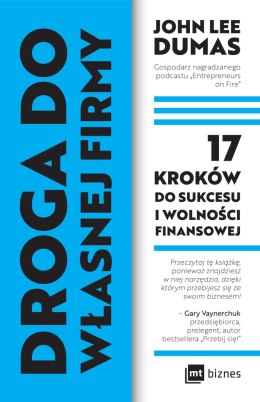 Droga do własnej firmy. 17 kroków do sukcesu i wolności finansowej