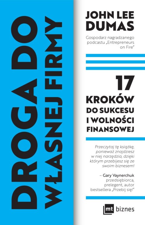 Droga do własnej firmy. 17 kroków do sukcesu i wolności finansowej