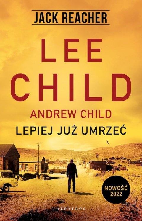 Lepiej już umrzeć. Jack Reacher