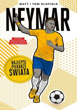 Neymar. Najlepsi piłkarze świata