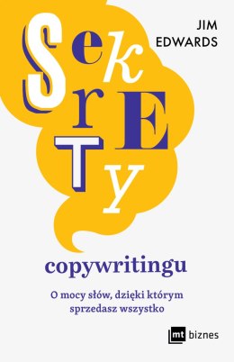 Sekrety copywritingu. O mocy słów, dzięki którym sprzedasz wszystko