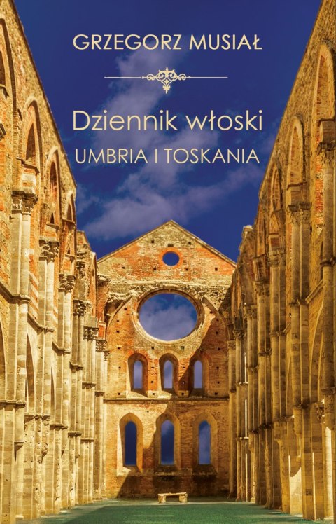 Dziennik Włoski. Umbria i Toskania