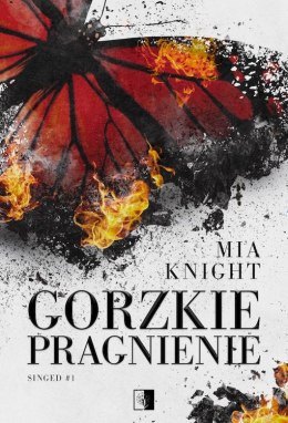 Gorzkie pragnienie. Singed. Tom 1