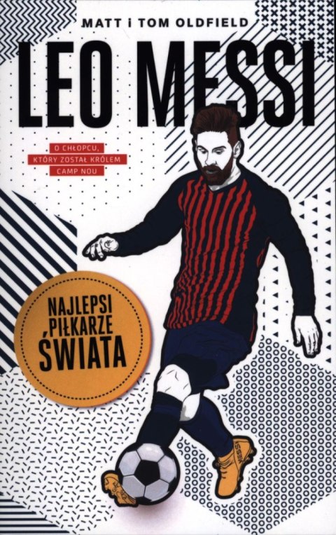 Leo Messi. Najlepsi piłkarze świata