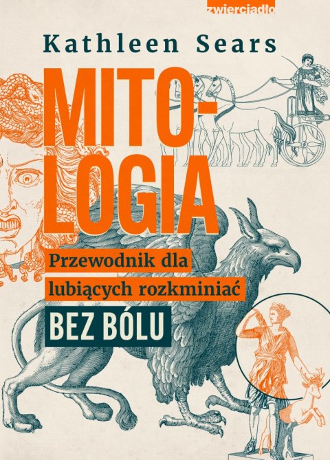 Mitologia. Przewodnik dla lubiących rozkminiać bez bólu