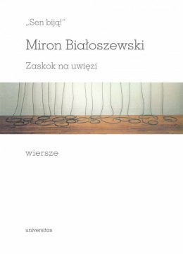 Sen biją! Zaskok na uwięzi. Wiersze