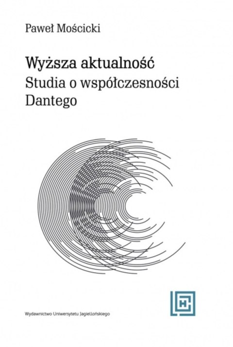 Wyższa aktualność. Studia o współczesności Dantego. Hermeneia