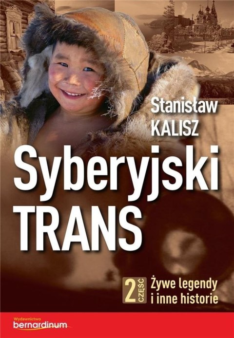 Żywe legendy i inne historie syberyjski trans Tom 2