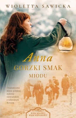 Anna. Gorzki smak miodu. Wiek miłości, wiek nienawiści. Tom 4